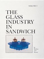 Glass Industry in Sandwich: Vol Five