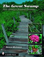 Great Swamp, The: New Jersey's Natural Treasures