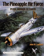 Pineapple Air Force: : Pearl Harbor to Tokyo