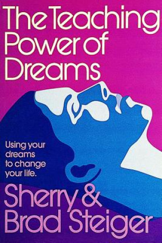 Teaching Power of Dreams: Using Your Dreams to Change Your Life