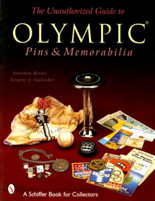 Unauthorized Guide to Olympic Pins and Memorabilia