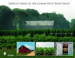 Tobacco Sheds of the Connecticut River Valley