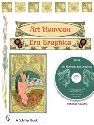 Treasury of Art Nouveau Era Decorative Arts and Graphics: Ornamental Figures, Flowers, Emblemas, Landscapes, and Animals with DVD