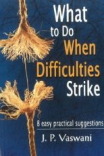 What to Do When Difficulties Strike