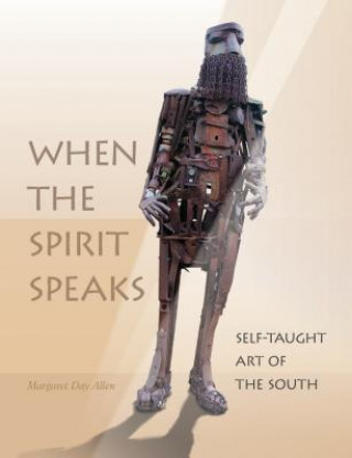 Spirit Speaks: Self-Taught Art of the South