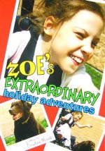 Zoe's Extraordinary Holiday Adventures