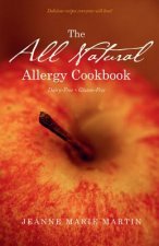 All Natural Allergy Cookbook