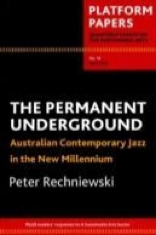 Platform Papers 16: The Permanent Underground