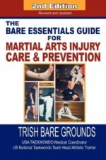 Bare Essentials Guide for Martial Arts Injury Care & Prevention