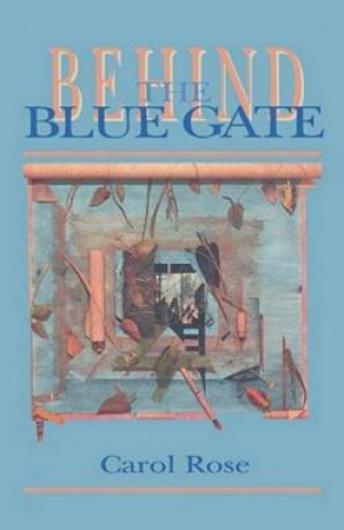 Behind the Blue Gate