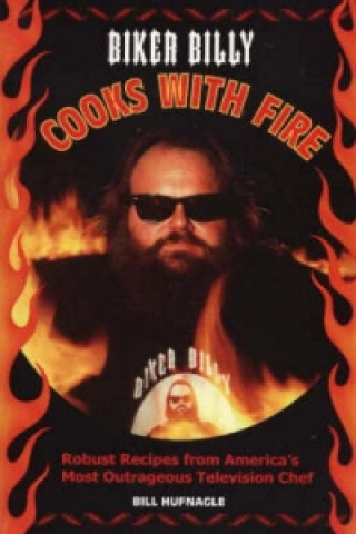 Biker Billy Cooks with Fire