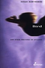 Bird & Other Writings on Epilepsy