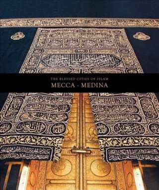 Blessed Cities of Islam: Mecca-Medina