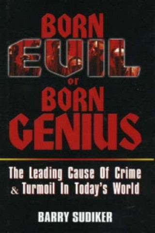 Born Evil or Born Genius