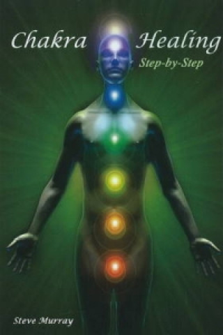 Chakra Healing Step by Step