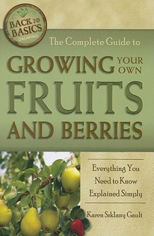 Complete Guide to Growing Your Own Fruits & Berries