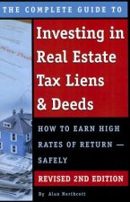 Complete Guide to Investing in Real Estate Tax Liens & Deeds