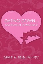 Dating Down. . .