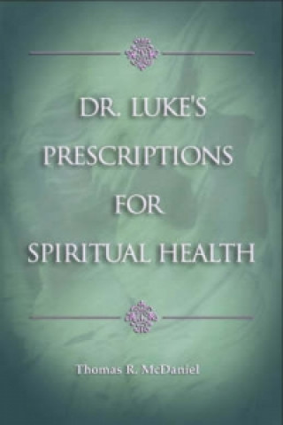 Dr Luke's Prescriptions for Spiritual Health