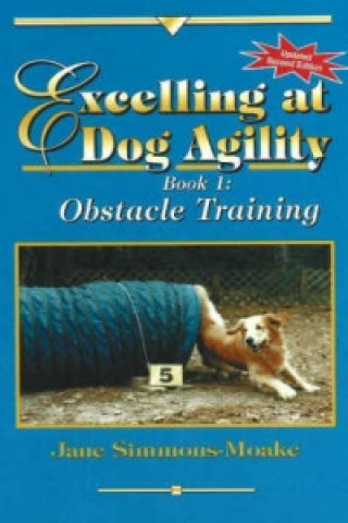Excelling at Dog Agility -- Book 1