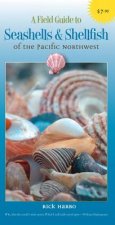 Field Guide to Seashells and Shellfish of the Pacific Northwest