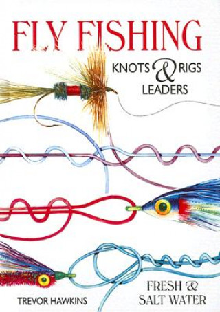 Flyfishing Knots & Rigs Leaders