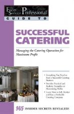 Food Service Professionals Guide to Successful Catering