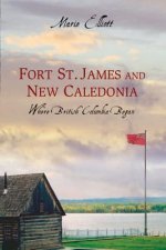 Fort St James & New Caledonia