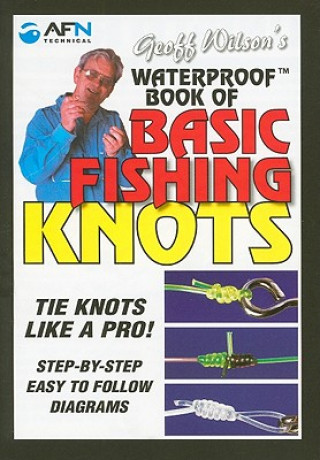 Geoff Wilson's Waterproof Book of Basic Fishing Knots