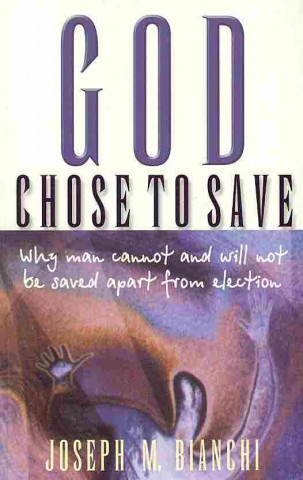 God Chose to Save