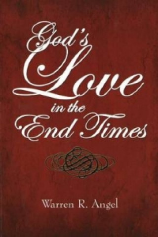 God's Love in the End Times