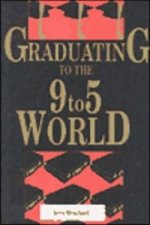 Graduating to the 9-5 World