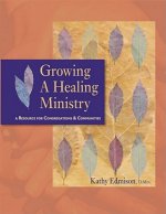 Growing a Healing Ministry