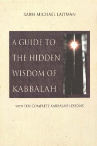 Guide to the Hidden Wisdom of Kabbalah