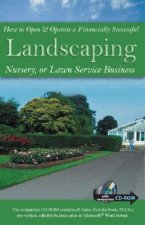 How to Open & Operate a Financially Successful Landscaping, Nursery or Lawn Service Business