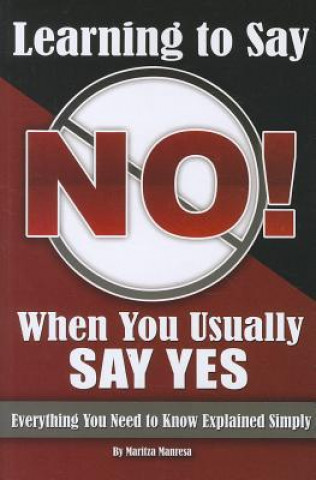 Learning How to Say No When You Usually Say Yes