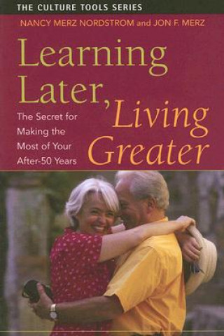 Learning Later, Living Greater