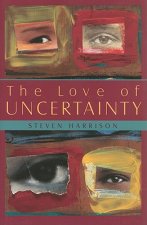 Love of Uncertainty