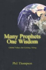 Many Prophets, One Wisdom