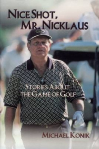 Nice Shot, Mr. Nicklaus