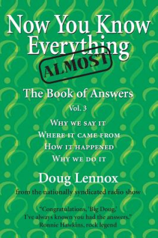 Now You Know Almost Everything