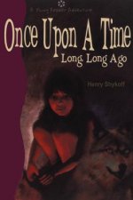 Once Upon a Time Long, Long Ago