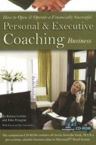 How to Open and Operate a Financially Successful Personal and Executive Coaching Business