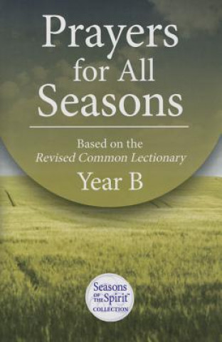 Prayers for All Seasons (Year B)