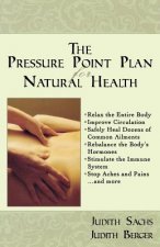 Pressure Point Plan for Natural Health