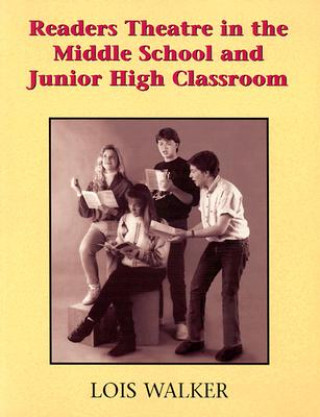 Readers Theatre in the Middle School & Junior High Classroom