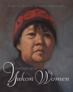 Remarkable Yukon Women