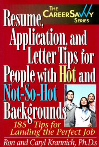 Resume, Applications & Letter Tips for People with Hot & Not-So-Hot Backgrounds