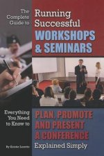 Complete Guide to Running Successful Workshops & Seminars