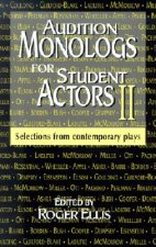 Audition Monologs for Student Actors Ii